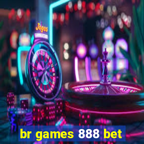 br games 888 bet